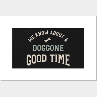 Funny Dog Walking Phrase Doggone Good Time Posters and Art